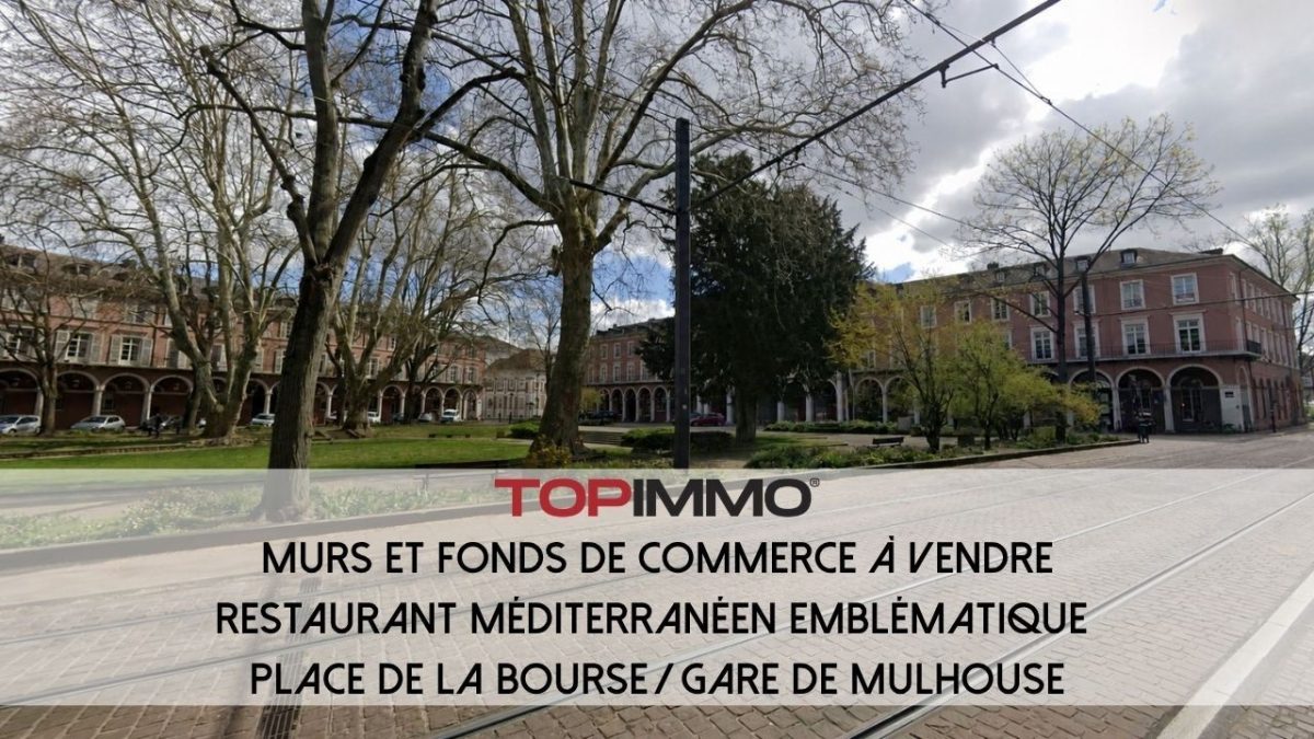 Murs + Fonds de Commerce Restaurant, Quartier Gare MULHOUSE